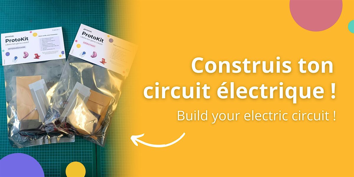 Construis ton circuit \u00e9lectrique - Build your electric circuit - 7 + -EN\/FR