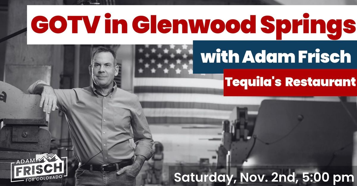 Get Out the Vote Happy Hour with Adam in Glenwood Springs