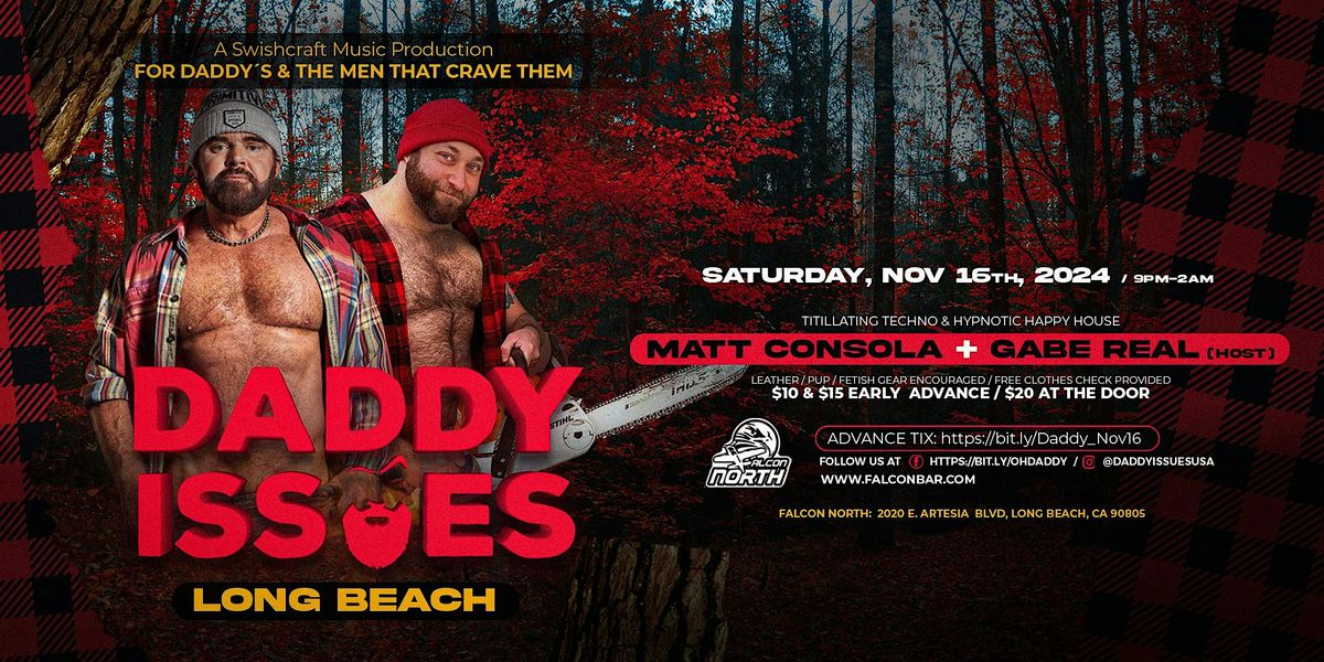 Swishcraft Pre: Daddy Issues \u2022 Long Beach w\/ DJ Matt Consola \u2022 Falcon North