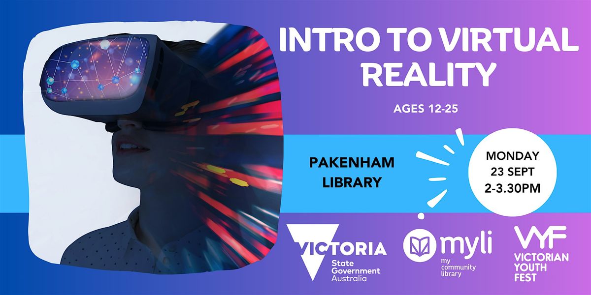 Intro to Virtual Reality - Youth Fest @ Pakenham Library