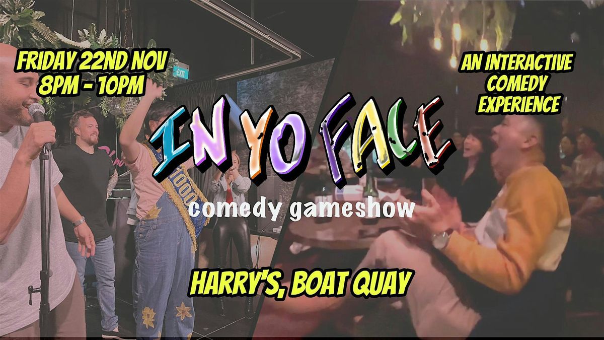 In Yo Face Comedy Gameshow @ Harry's