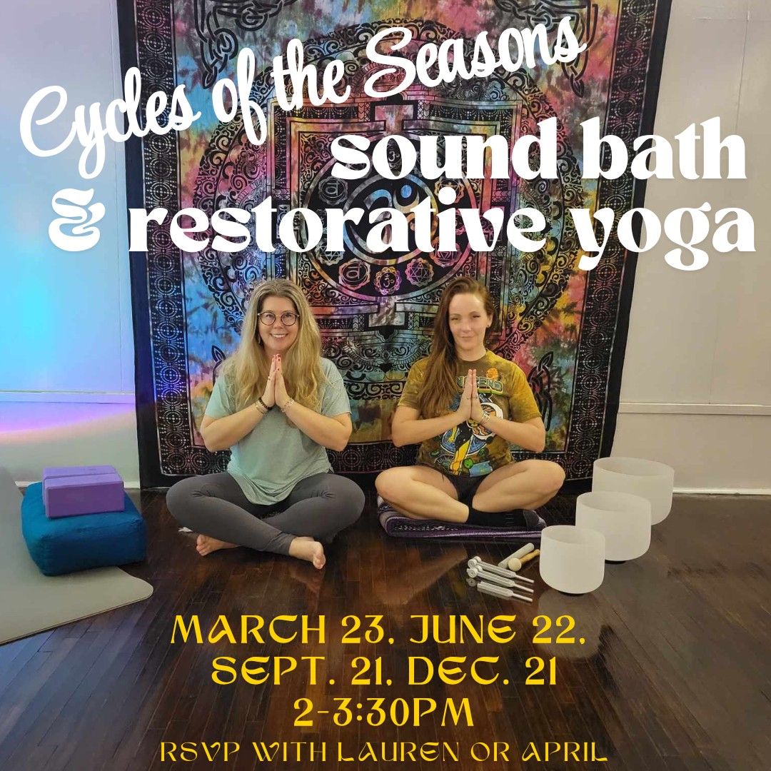 Cycles of the Seasons soundbath and restorative yoga