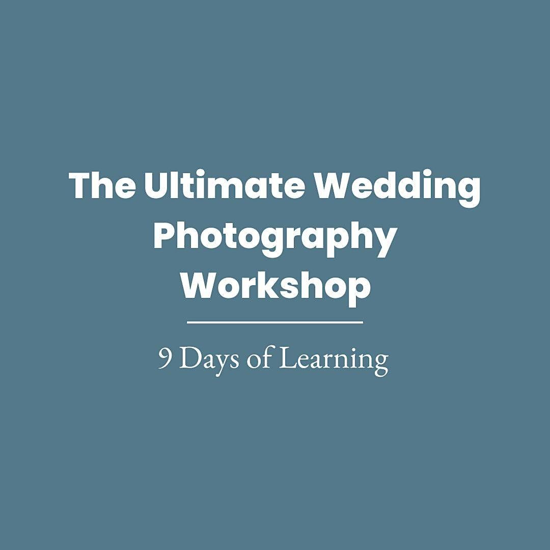 The Ultimate Wedding  Photography Workshop