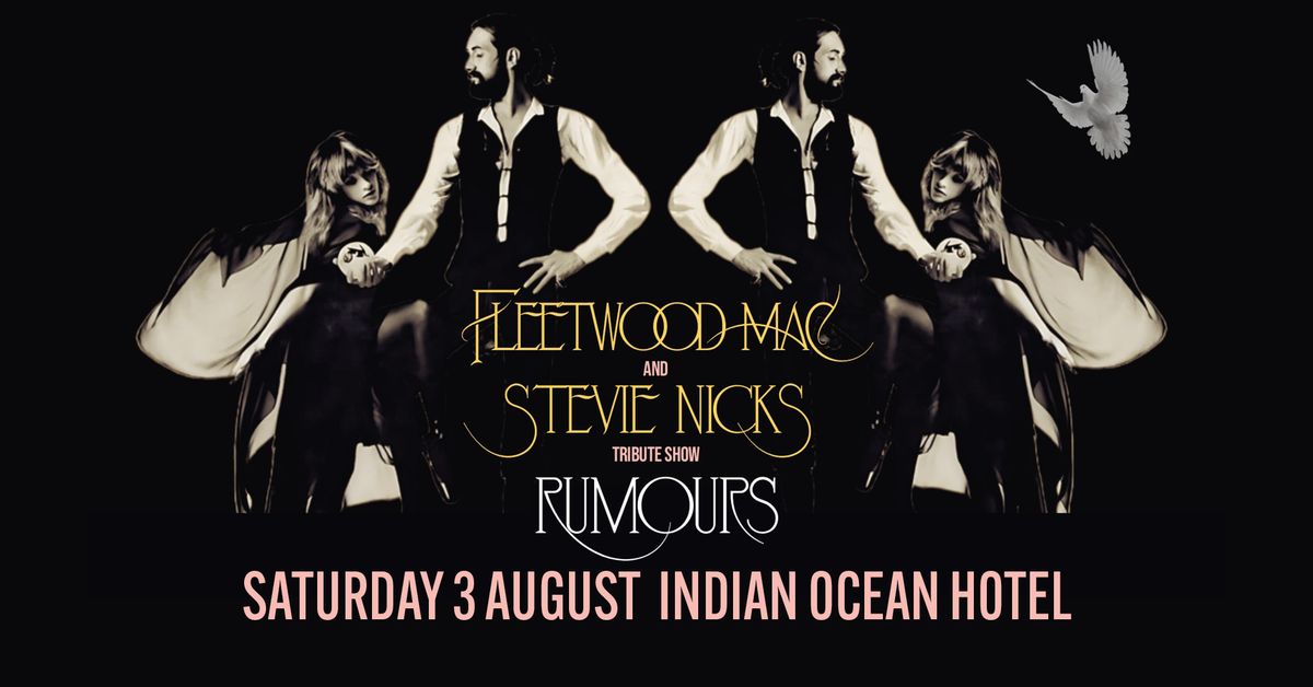 RUMOURS - Fleetwood Mac & Stevie Nicks Tribute Show | Indian Ocean Hotel, Scarbrough WA