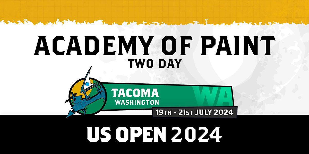 US Open Tacoma: Two Day Academy of Paint