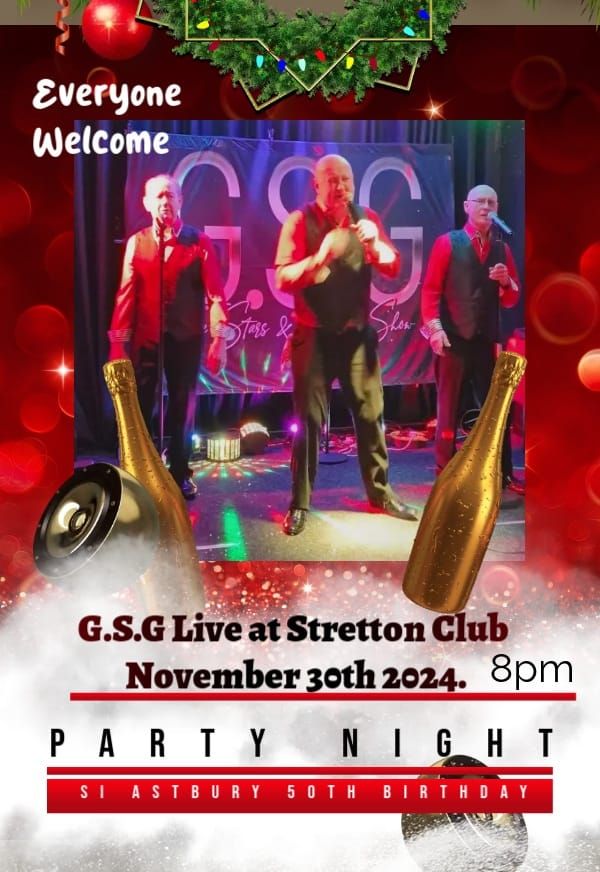 GSG Stars and Legends Show & Si's 50th Party Night. Returns to  Stretton Club Burton upon Trent