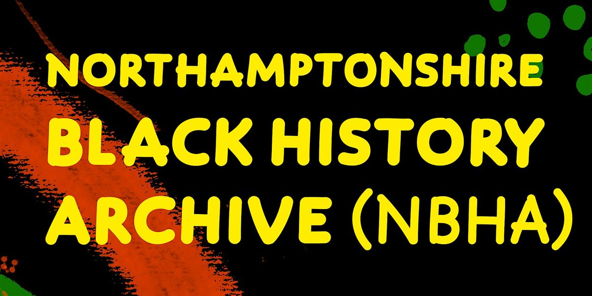 Northamptonshire black history archive (NBHA) Carnival Creative Exploration