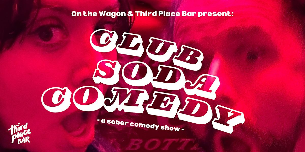 Club Soda Comedy: A Sober Comedy Show