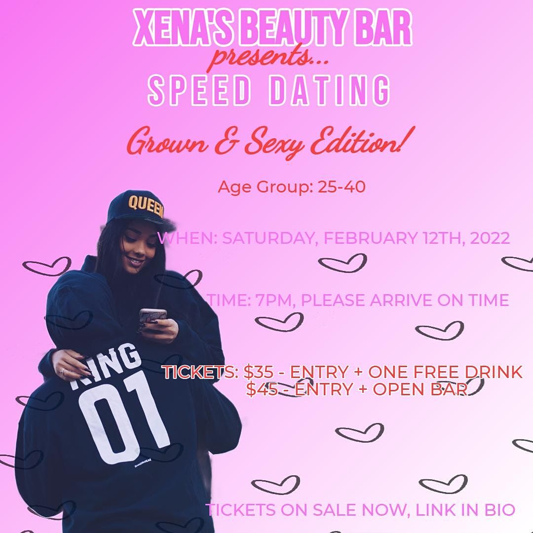 Xena\u2019s Beauty Bar  Speed Dating | Grown & Sexy Edition