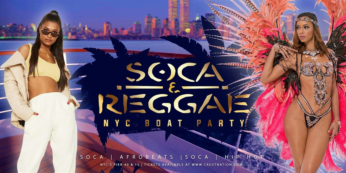 SOCA & REGGAE Boat Party Cruise NYC