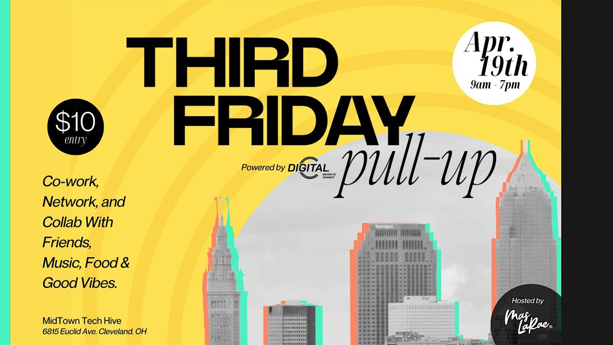 May Third Friday Pull Up Presented by DigitalC, Hosted by Mas LaRae