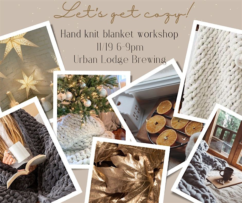 Hand Knit Blanket Workshop