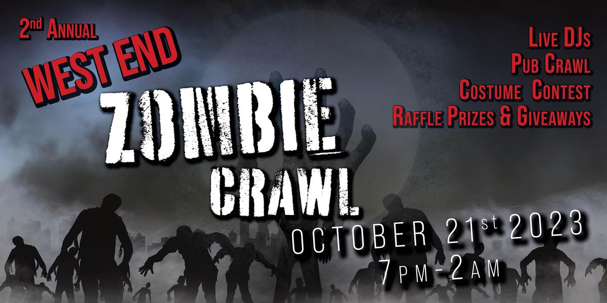 2nd Annual - West End Zombie Crawl