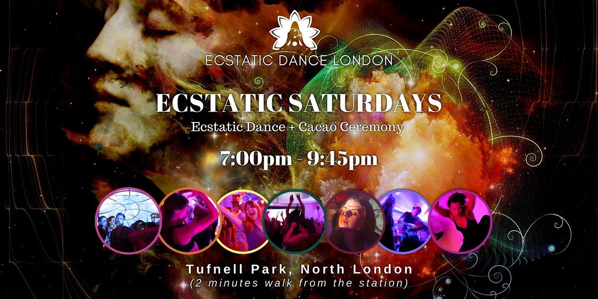 ECSTATIC SATURDAYS: Ecstatic Dance & Cacao Ceremony in North London, 2 ...