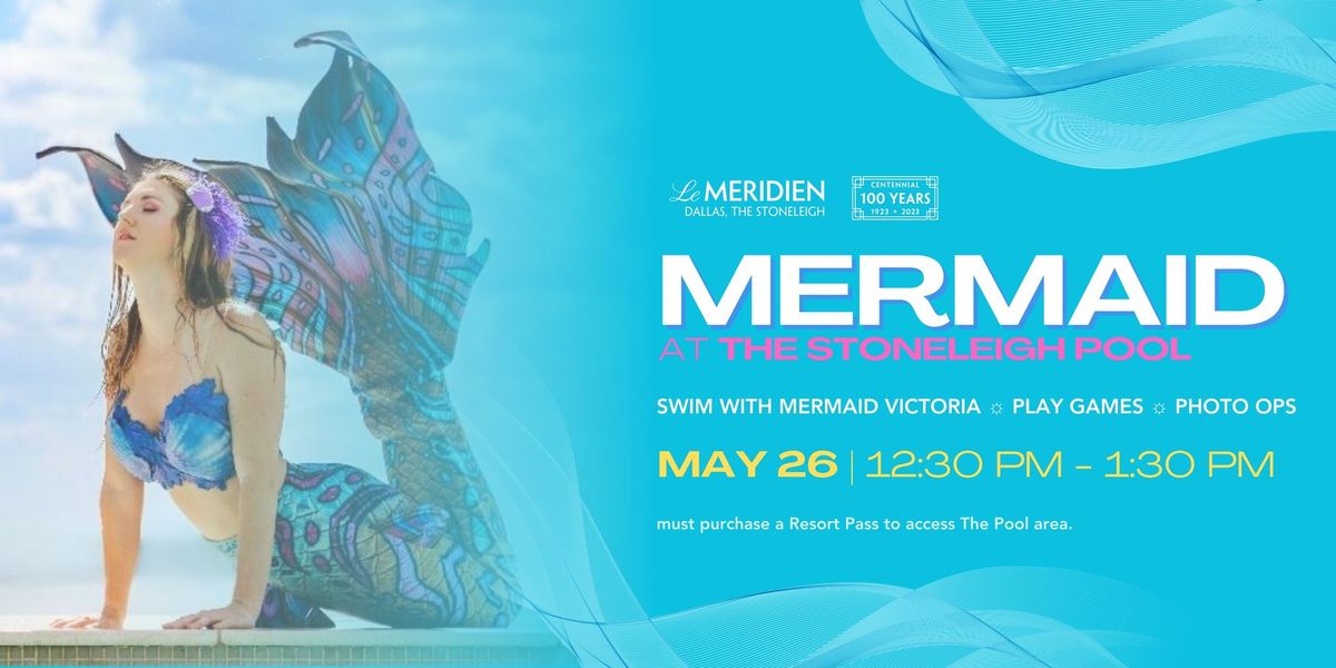 Mermaid Pop-Up Experience at Le Meridien Dallas, The Stoneleigh