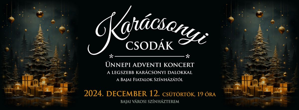 Kar\u00e1csonyi csod\u00e1k - \u00fcnnepi adventi koncert