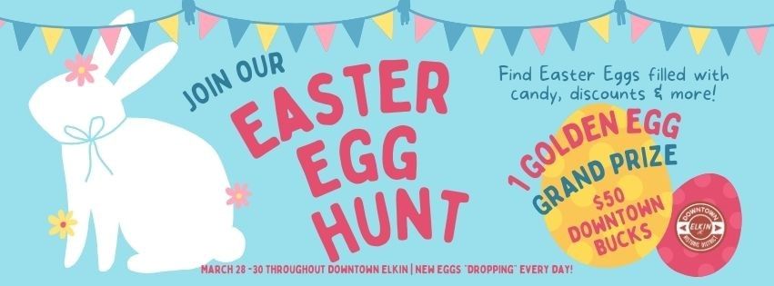 Downtown Elkin Easter Egg Hunt - March 28-30