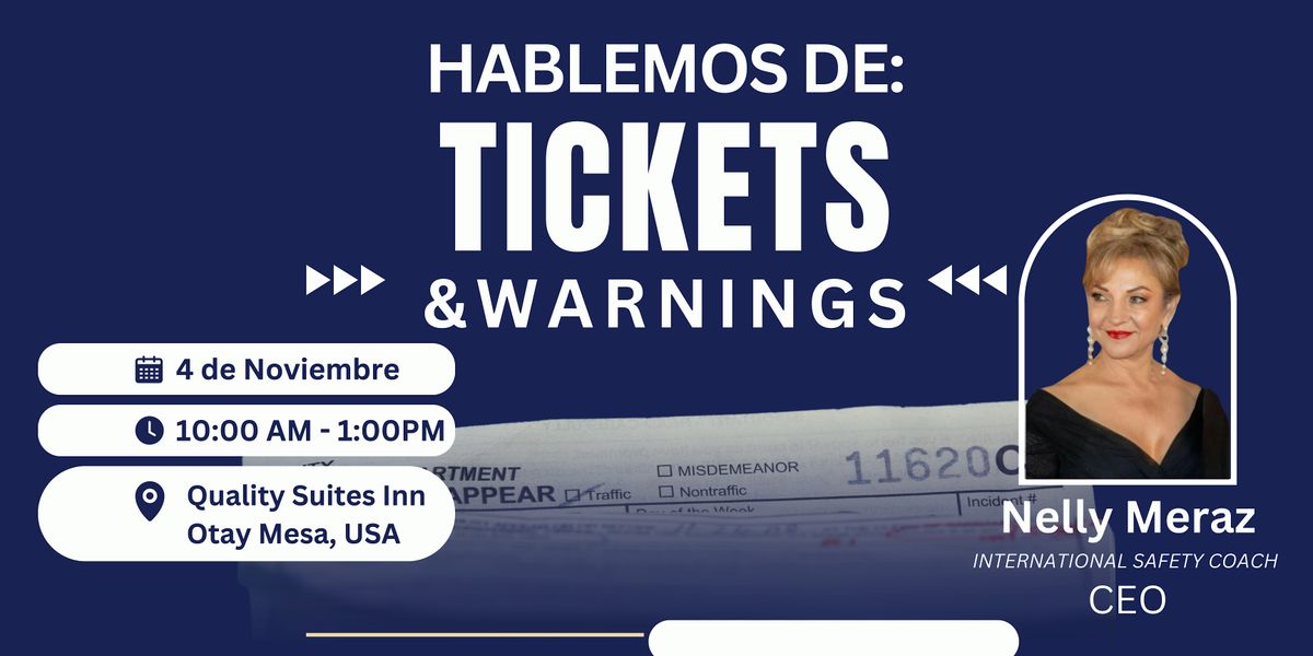 Hablemos de: Tickets & Warnings