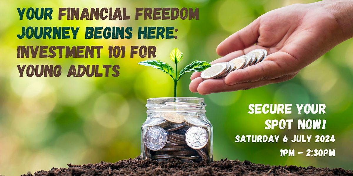 Investment 101: Your Financial Freedom Journey