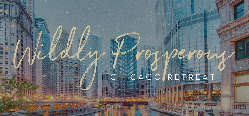 Wildly Prosperous Chicago Retreat