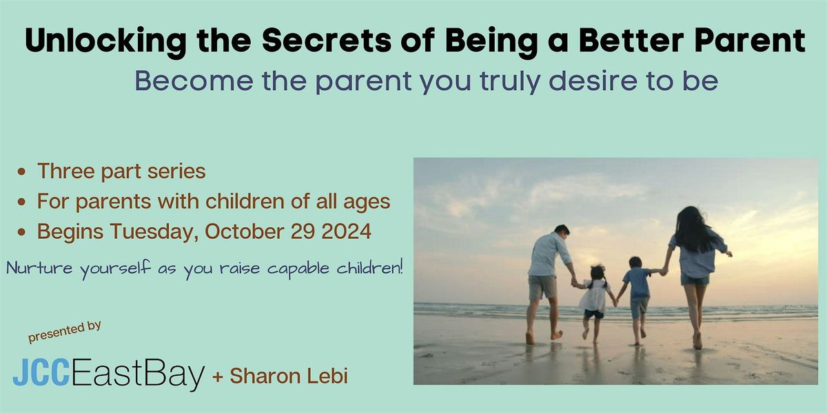 Unlocking the Secrets of Being a Better Parent