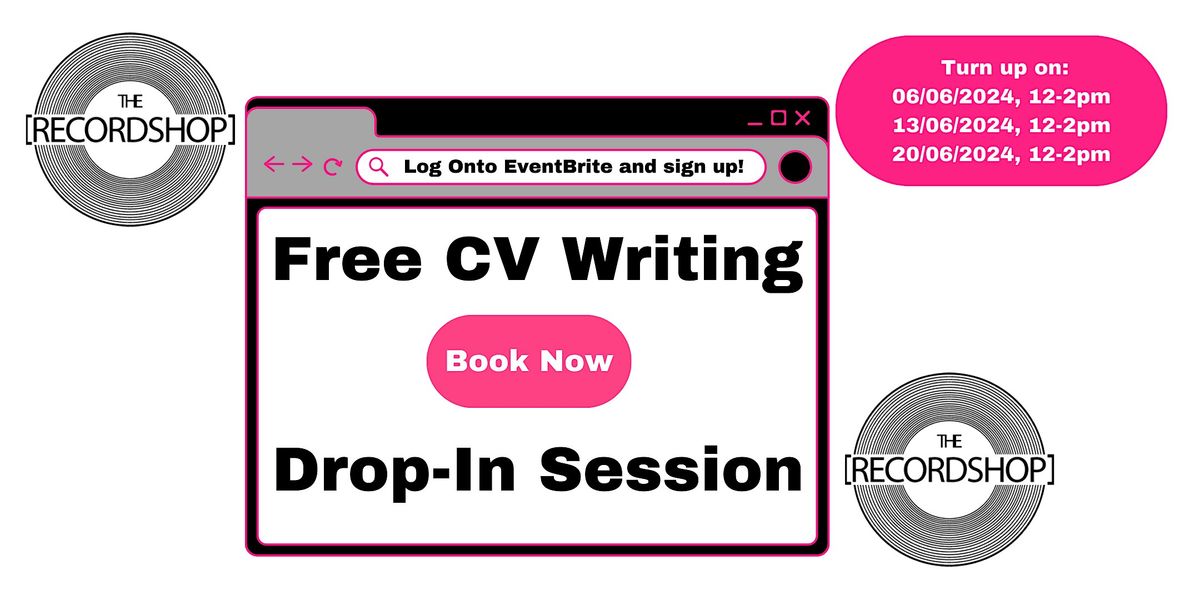 The RecordShop's FREE CV Writing drop-in session
