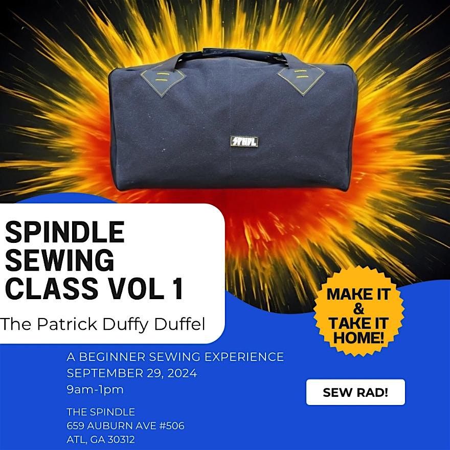 Spindle Sewing Class Vol I: The Patrick Duffy Duffel