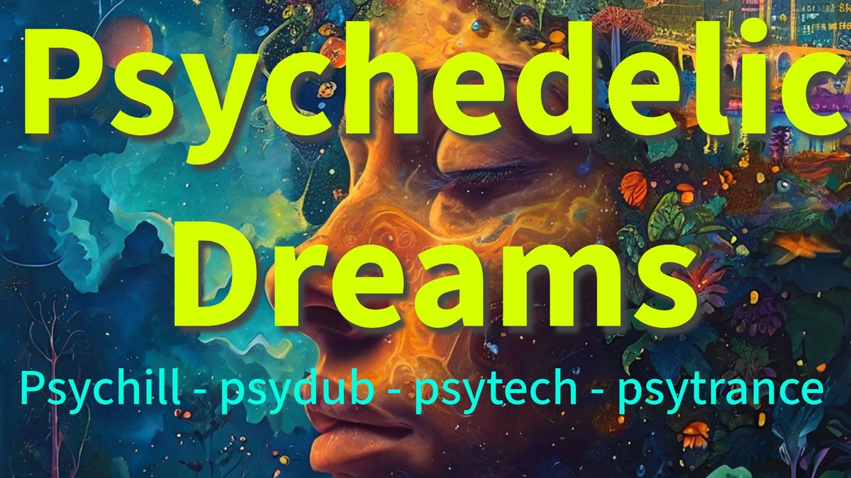 God Dropped Acid presents: Psychedelic Dreams