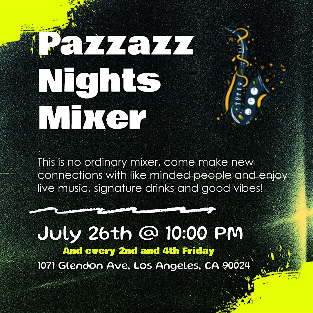 PazzazzNightsMixer Live Hiphop Music Jazz Dance Drinks Food