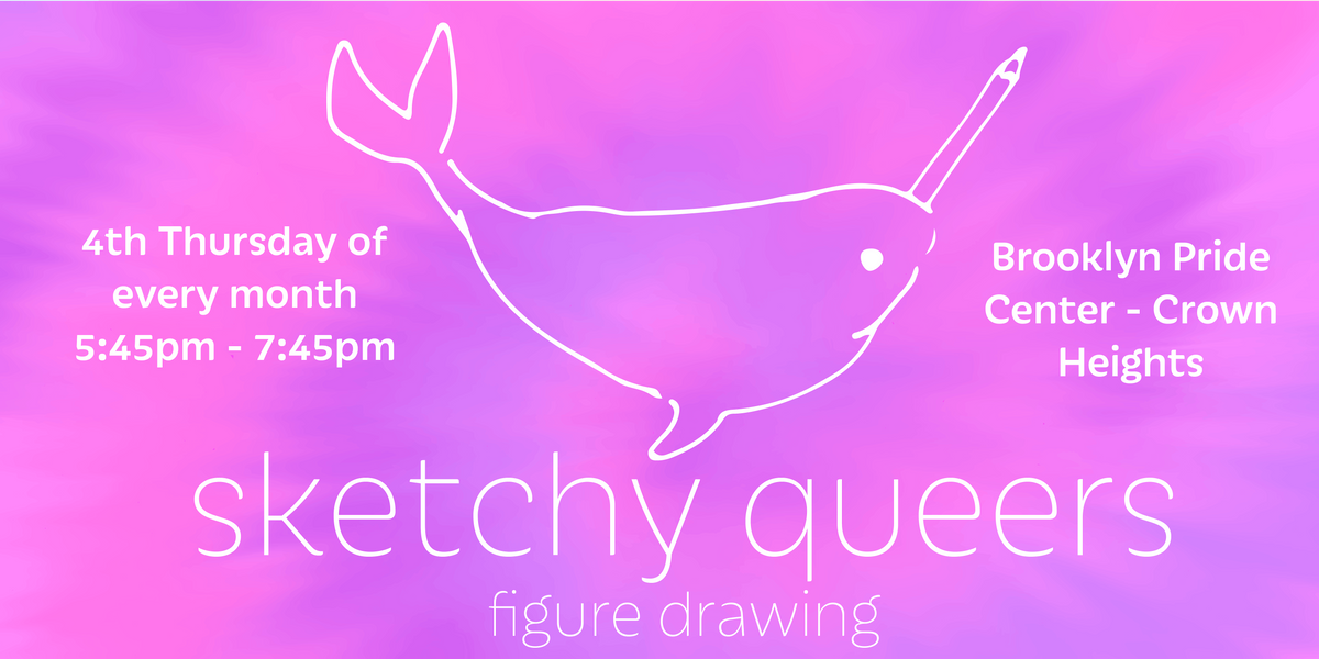 Sketchy Queers: Queer community figure drawing event