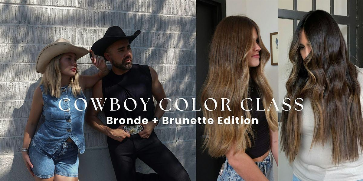 Cowboy Color Class- Dallas Bronde+Brunette Collab Class w\/Carlos