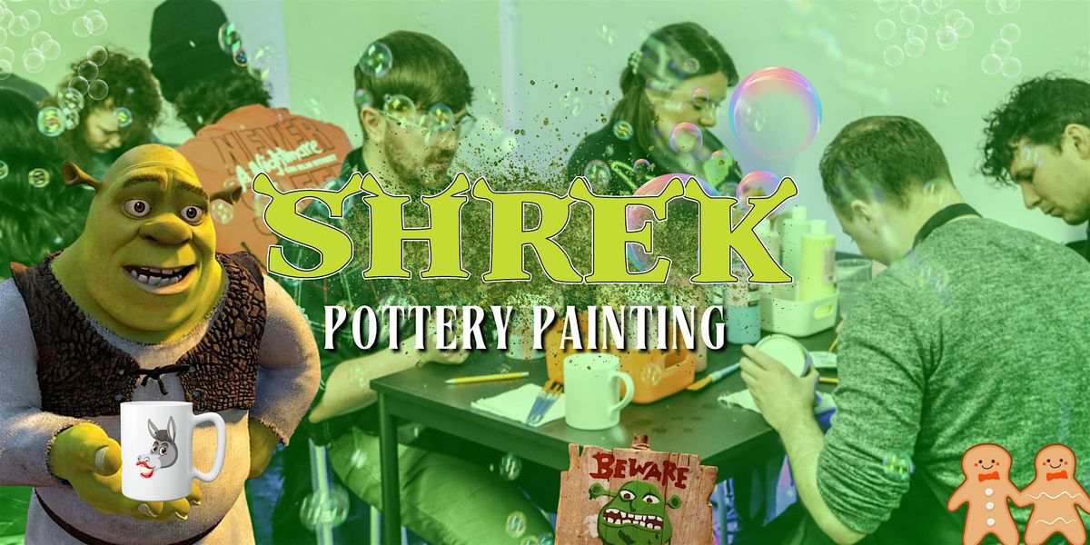Shrek Themed Pottery Painting Night (8pm)