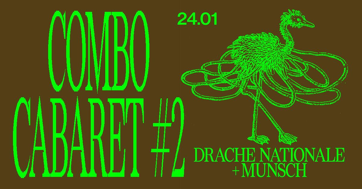 Combo Cabaret 2# Drache Nationale + Munsch