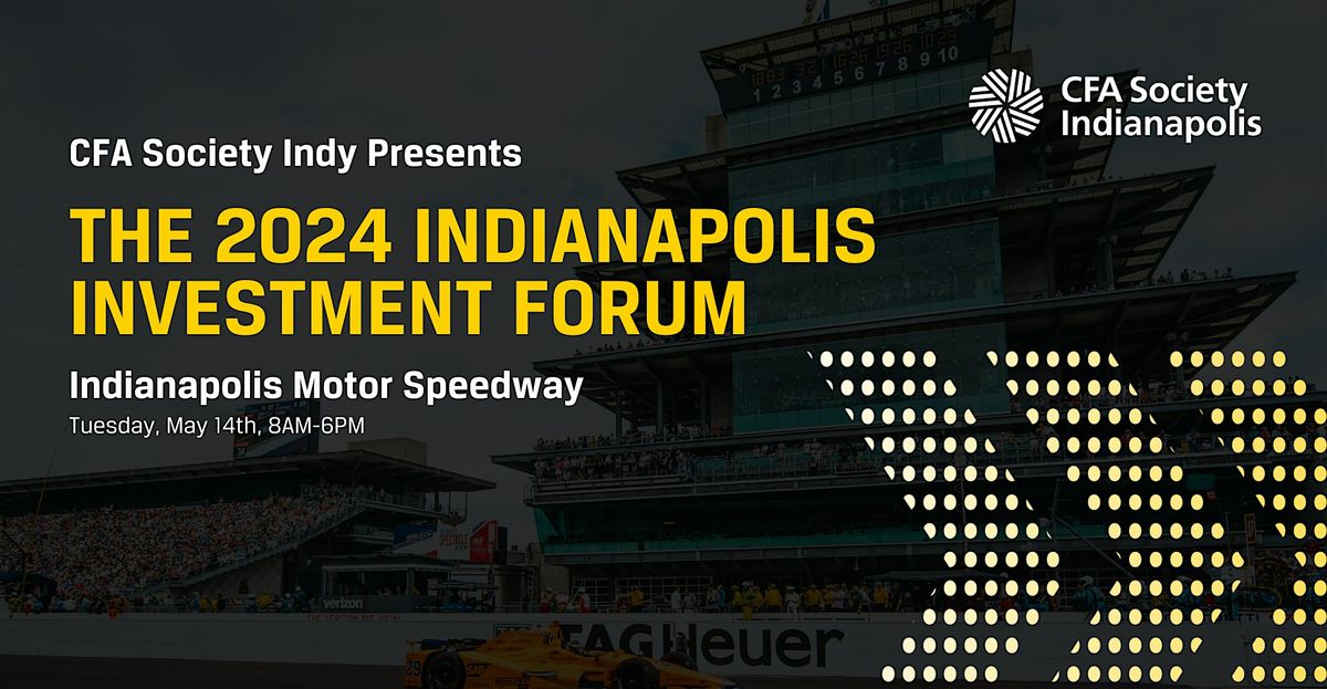 The 2024 Indianapolis Investment Forum