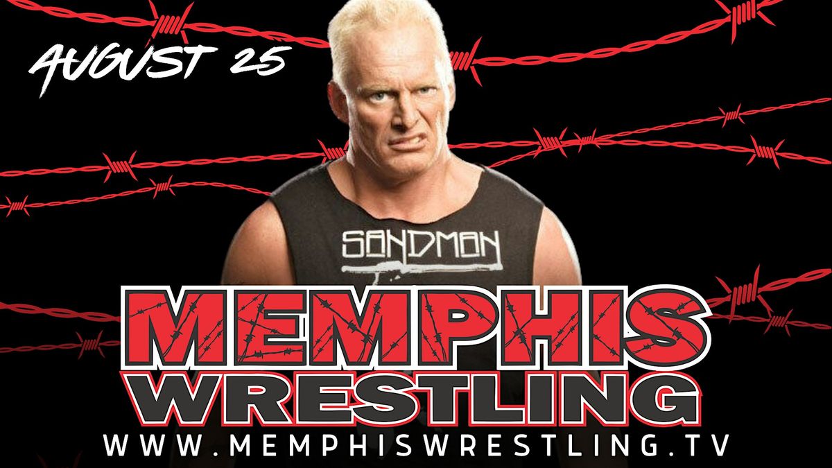 AUG. 25  |  The Sandman is coming to Memphis Wrestling