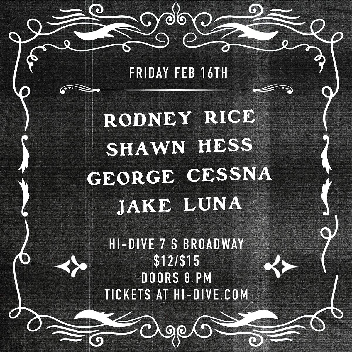 Rodney Rice \/ Shawn Hess \/ George Cessna \/ Jake Luna