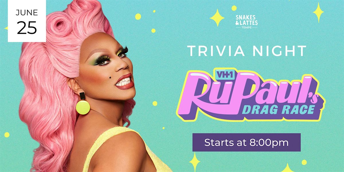 RuPaul's Drag Race Trivia Night - Tempe (AZ)