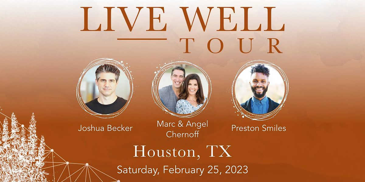 The Live Well Tour \u2014 Houston, TX