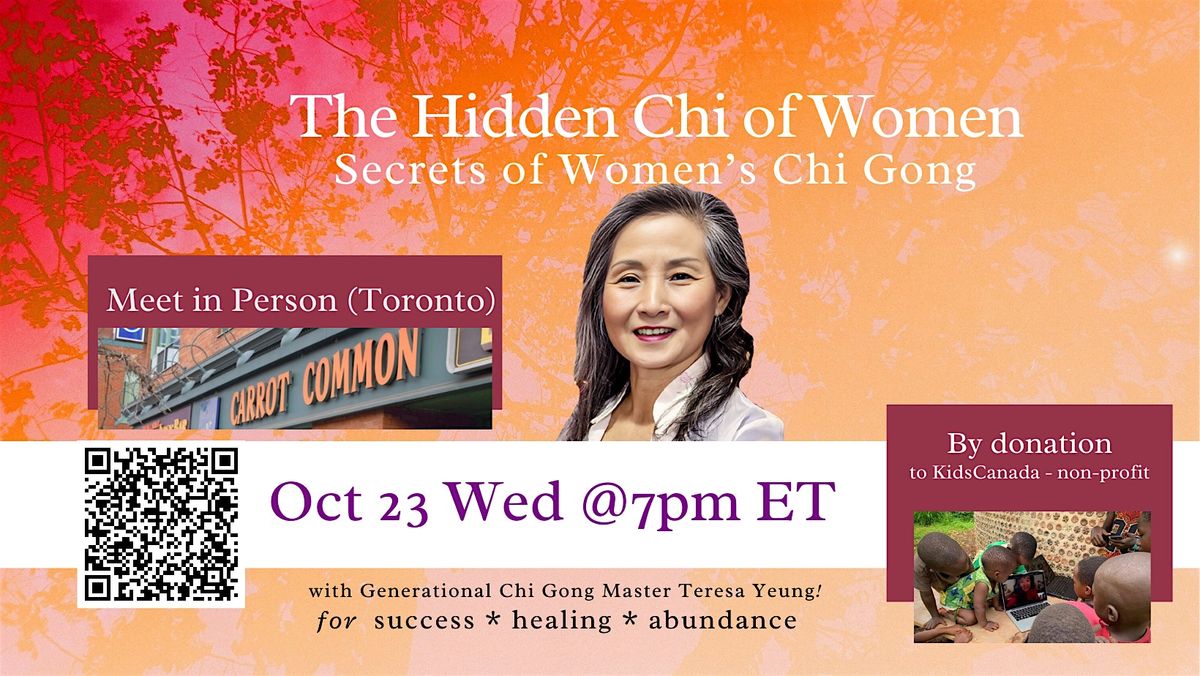 The Hidden Chi of Women - Secrets of Women's Chi Gong (Toronto)