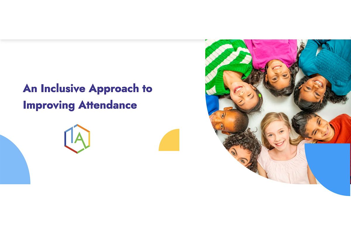 An Inclusive Approach to Improving Attendance: 10 May2024