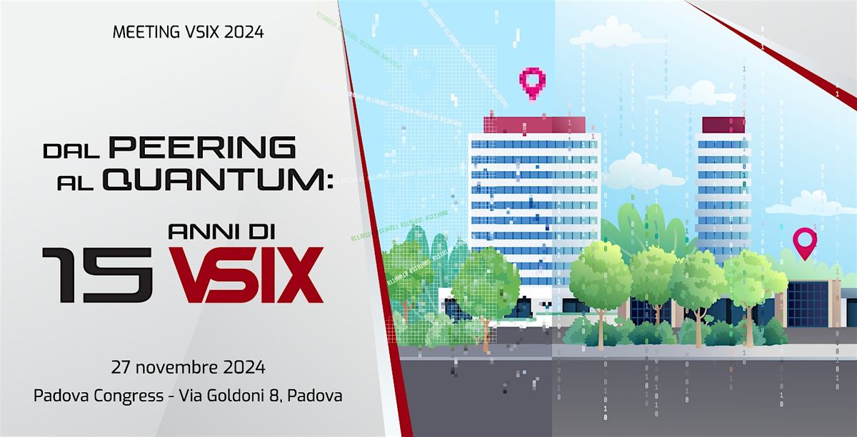 Meeting VSIX 2024 "Dal peering al quantum: 15 anni di VSIX"