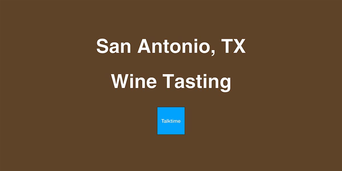 Wine Tasting - San Antonio