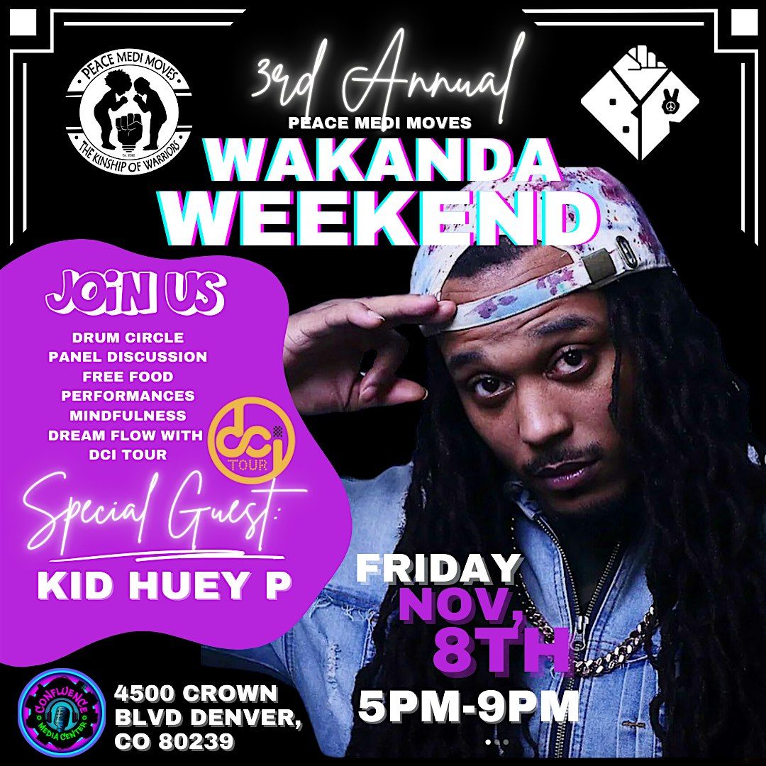 3RD ANNUAL WAKANDA WEEKEND