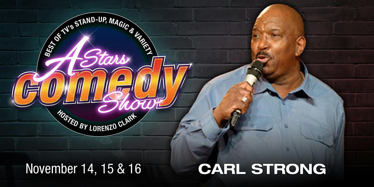 A-Stars Comedy: Carl Strong