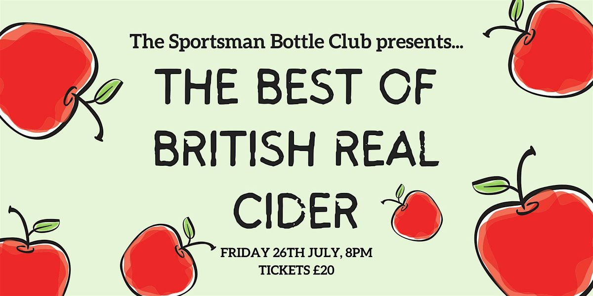 The Sportsman Bottle Club - Event 7, The Best of British Real Cider