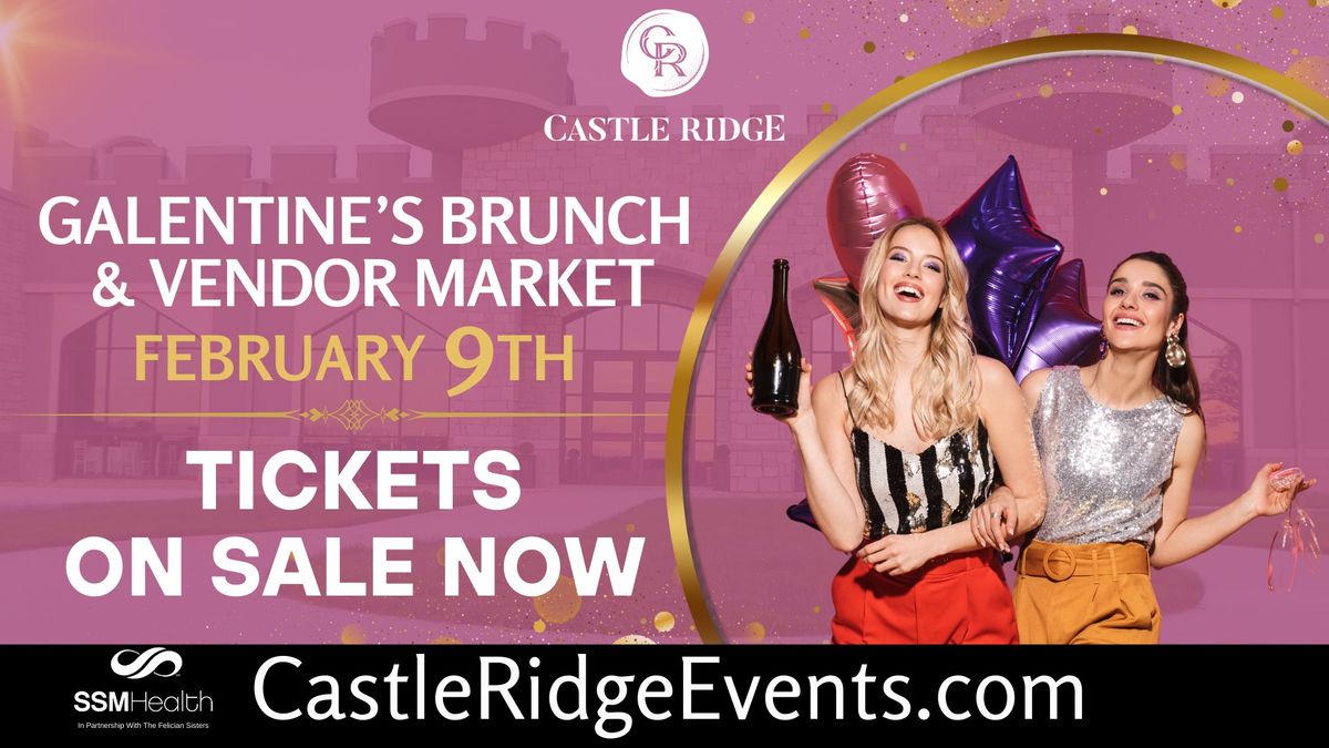 Galentine's Brunch Buffet & Vendor Market at Castle Ridge