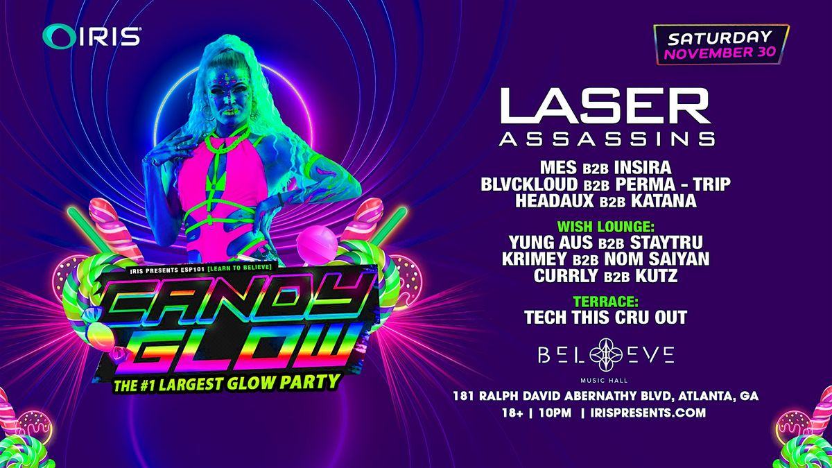 Iris Presents: Candyglow w\/ Laser Assassins @ BMH | Sat, Nov 30th!