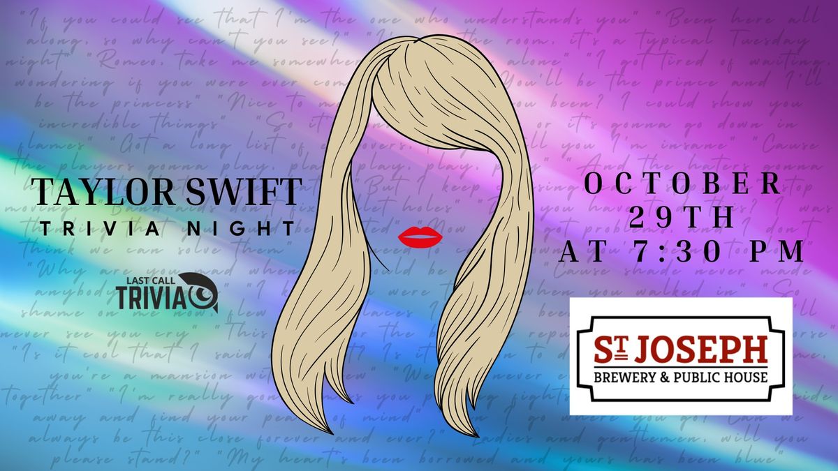 Taylor Swift Trivia at St. Joseph Brewery & Public House 7:30 PM to 9:30 PM