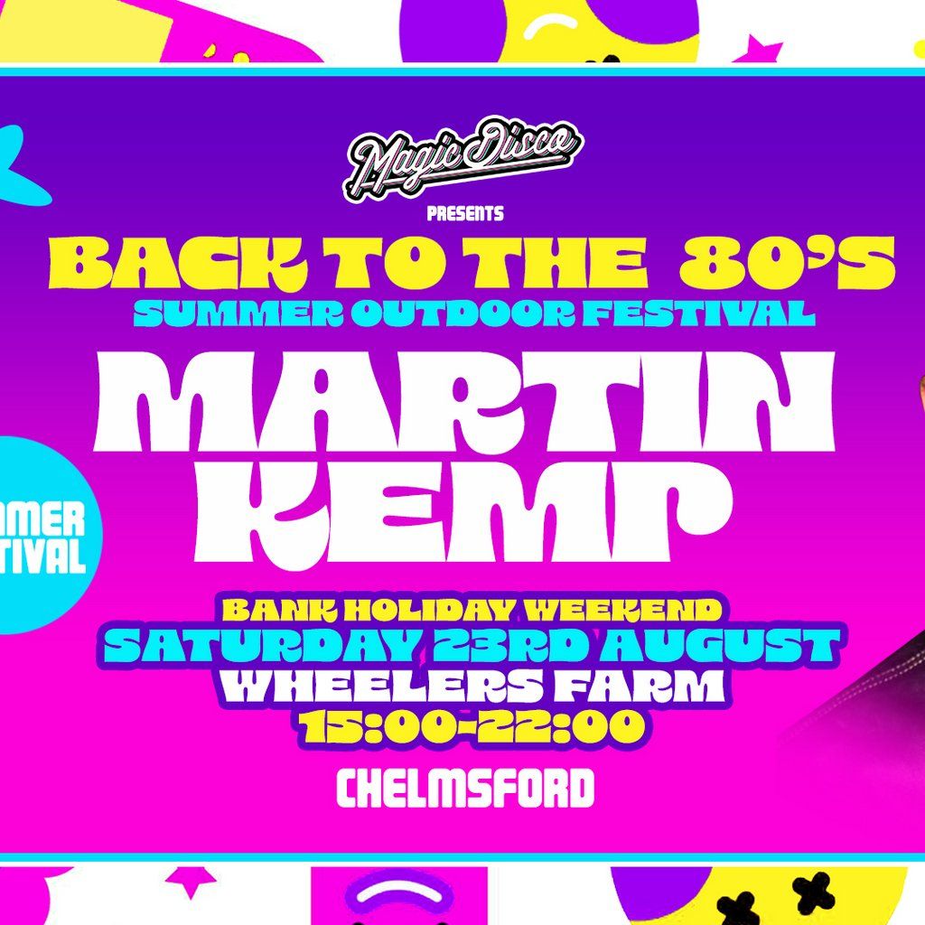 Back to the 80's Summer Tribute Festival with Martin Kemp