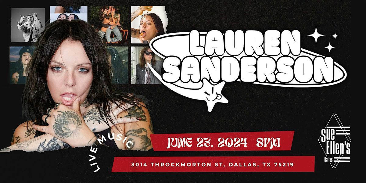 Sue Ellen Presents: Lauren Sanderson [Dallas Tour]